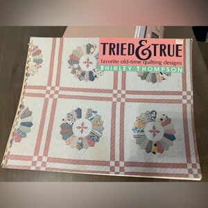 Tried & True: Favorite Old-Time Quilting Designs traditional quilting patterns